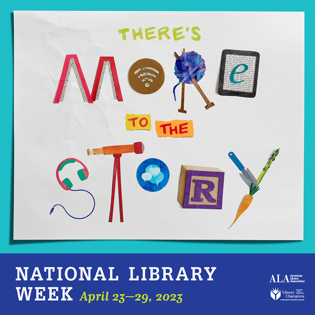 National Library Week 2023 logo: There's More to the Story