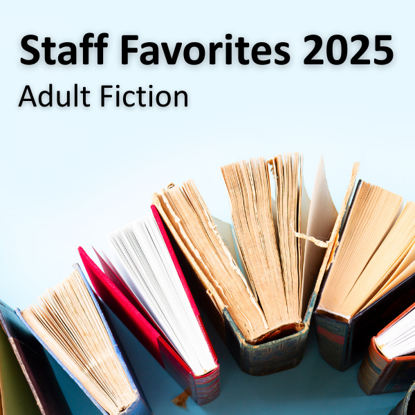 2025 Favorites Adult Fiction