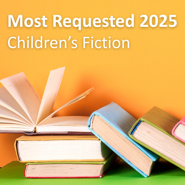 2025 Requested Childrens Fiction