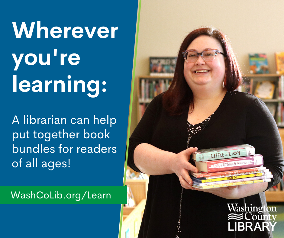 Wherever you're learning, a librarian can put together book bundles for readers of all ages!